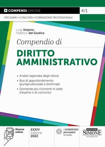 Compendio di diritto amministrativo. Analisi ragionata degli istituti. Box di approfondimento giurisprudenziale e dottrinale. Domande pi&ugrave; ricorrenti in sede d'esame o di concorso