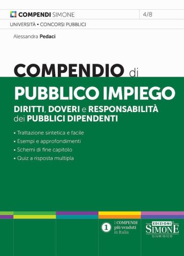 Compendio di pubblico impiego. Diritti, doveri e responsabilit&agrave; dei pubblici dipendenti