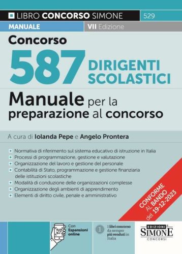 Concorso 587 dirigenti scolastici. Manuale per la preparazione al concorso ordinario e&nbsp;straordinario