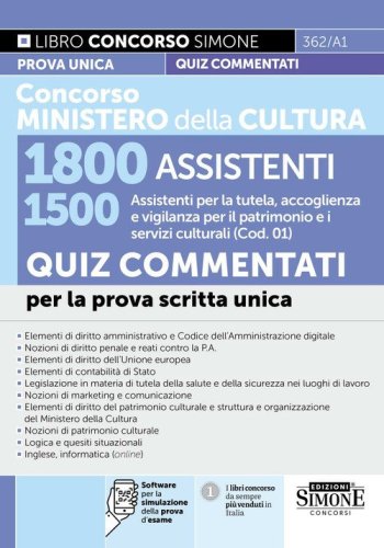 Concorso Ministero della Cultura 1800 assistenti. 1500 assistenti per la tutela, accoglienza e vigilanza per il patrimonio e i servizi culturali (Cod. 01). Quiz commentati per la prova scritta unica