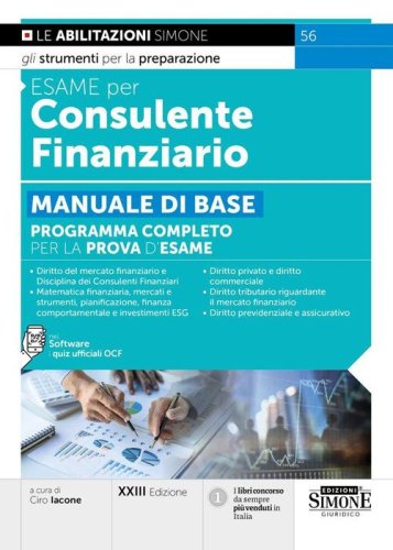 Esame per consulente finanziario. Manuale di base. Programma completo per la prova d'esame