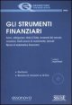 Gli strumenti finanziari - Per la prova valutativa dell'abilitazione a promotore finanziario. Con CD-ROM