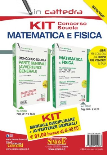 Kit concorso scuola matematica e fisica. Classe di concorso A10 - A26 - A27 (ex A038 - A047 - A049): Manuale disciplinare-Avvertenze generali