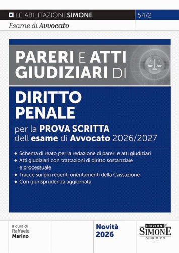 L'esame di avvocato 2026-2027. Pareri e atti giudiziari di diritto penale per la prova scritta