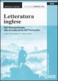 Letteratura inglese - Dal Romanticismo alla seconda met&agrave; del Novecento