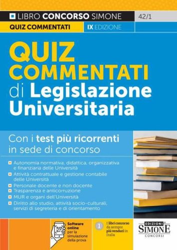 Quiz commentati di legislazione universitaria. Con i test pi&ugrave; ricorrenti in sede di concorso
