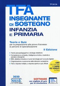 TFA Insegnante di sostegno infanzia e primaria. Teoria e quiz per la preparazione alle prove d'accesso ai percorsi di specializzazione