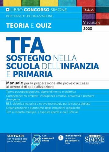 TFA. Sostegno nella scuola dell'infanzia e primaria. Manuale per la preparazione alle prove d'accesso ai percorsi di specializzazione