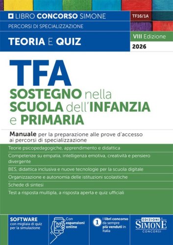 TFA. Sostegno nella scuola dell'infanzia e primaria. Manuale per la preparazione alle prove d'accesso ai percorsi di specializzazione