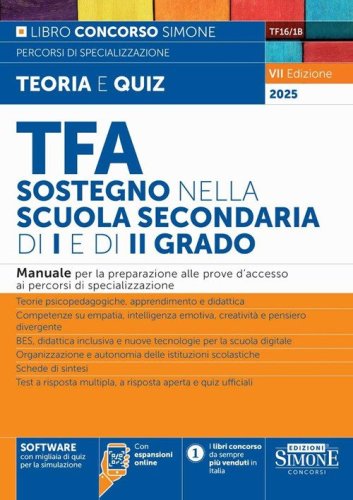 TFA sostegno nella scuola secondaria di I e di II grado. Manuale per la preparazione alle prove d'accesso ai percorsi di specializzazione