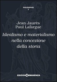 Idealismo e materialismo nella concezione della storia