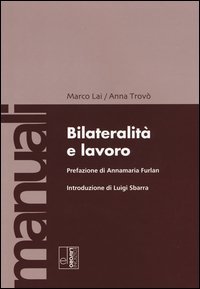 Bilateralit&agrave; e lavoro