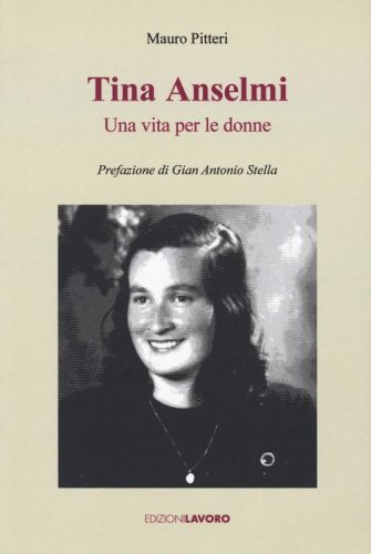Tina Anselmi. Una vita per le donne