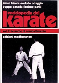 Enciclopedia del karat&egrave;. Vol. 2: Tecniche di combattimento. - Tecniche di combattimento