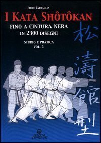 I kata shotokan fino a cintura nera in 2300 disegni. Studio e pratica