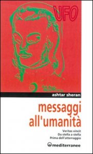 Messaggi all'umanità. Veritas vincit­Da stella a stella­Prima dell'atterraggio