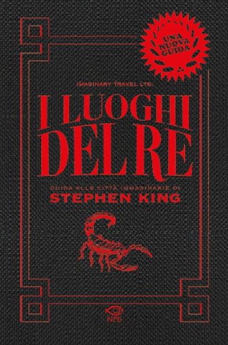 I luoghi del re. Guida alle citt&agrave; immaginarie di Stephen King
