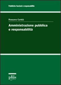 Amministrazione pubblica e responsabilit&agrave;