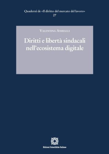 Diritti e libertà sindacali nell'ecosistema digitale