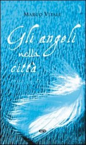 Gli angeli nella citt&agrave;