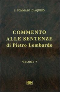 Commento alle Sentenze di Pietro Lombardo. Testo italiano e latino