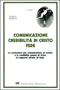 Comunicazione, credibilit&agrave; di Cristo, fede
