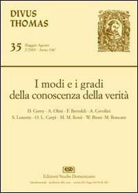 I modi e i gradi della conoscenza della verit&agrave;