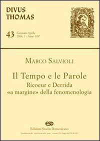 Il tempo e le parole. Ricoeur e Derrida &laquo;a margine&raquo; della fenomenologia