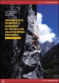 Arrampicate Sportive E Moderne In Valtellina, Valchiavenna,