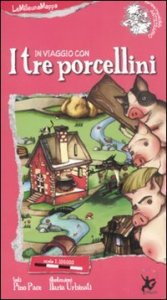 In viaggio con i tre porcellini