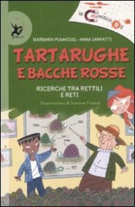 Tartarughe e bacche rosse. Ricerche tra rettili e reti