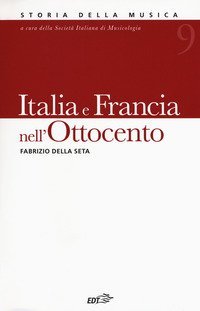 Enciclopedia della musica. Italia e Francia nell'Ottocento