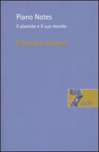 Piano Notes - Il pianista e il suo mondo