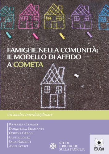 Famiglie nella comunit&agrave;: il modello di affido a cometa