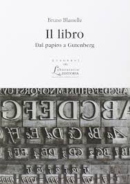 Il libro - Dal papiro a Gutenberg