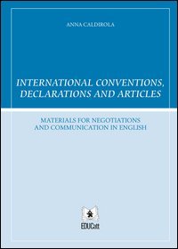 International conventions, declarations and articles. Ediz. italiana e inglese