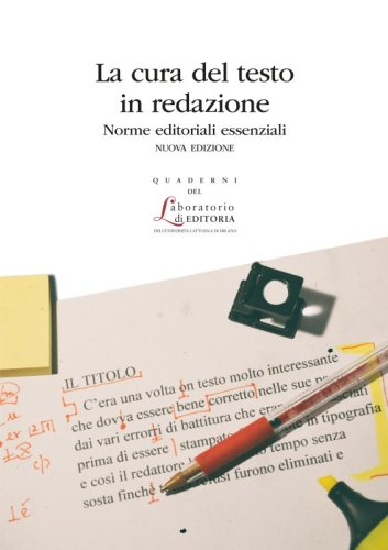 La cura del testo in redazione. Norme editoriali essenziali