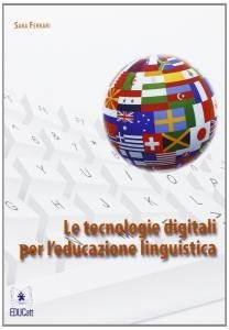 Le tecnologie digitali per l'educazione linguistica