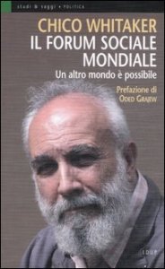 Il forum sociale mondiale - Un altro mondo &egrave; possibile