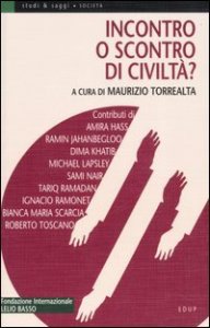 Incontro o scontro di civilt&agrave;?