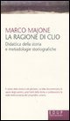 La ragione di Clio - Didattica della storia e metodologie storiografiche