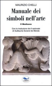 Manuale dei simboli nell'arte. Il Medioevo