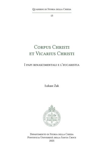 Corpus Christi et Vicarius Christi. I papi rinascimentali e l'eucaristia