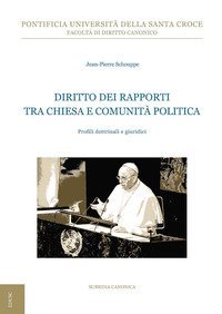 Diritto dei rapporti tra Chiesa e comunit&agrave; politica. Profili dottrinali e giuridici