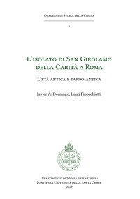 L'isolato di San Girolamo della Carit&agrave; a Roma. L'et&agrave; antica e tardo antica