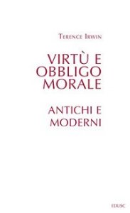 Virt&ugrave; e obbligo morale. Antichi e moderni