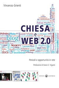 Chiesa e web 2.0. Pericoli e opportunit&agrave; in rete