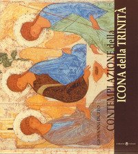 Contemplazione della icona della Trinit&agrave;