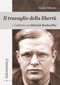 Il travaglio della libert&agrave;