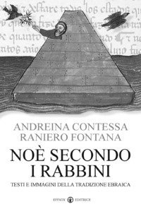 No&egrave; secondo i rabbini. Testi e immagini della tradizione ebraica
